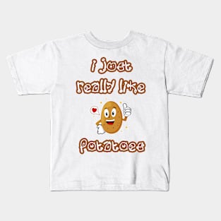 I Just Really Like Potatoes - Funny Potato gift Kids T-Shirt